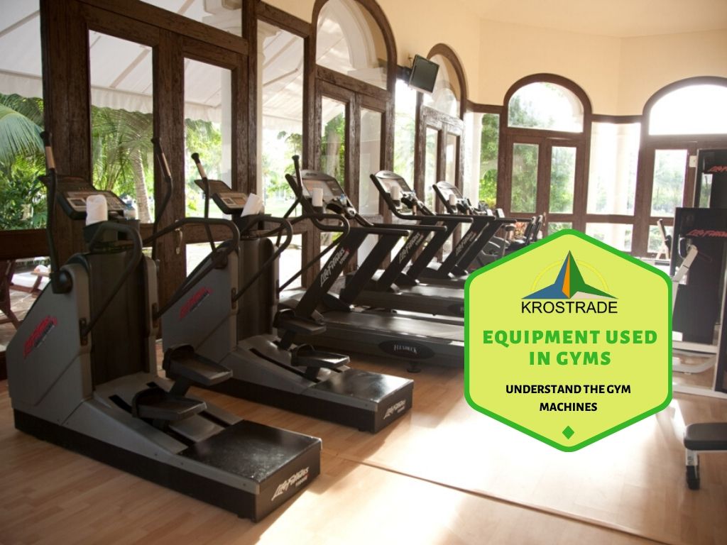 Your Ultimate Guide To The Equipment Used In Gyms - Krostrade